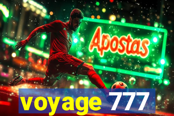 voyage 777